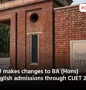 DU makes changes to BA (Hons) English admissions through CUET 2025