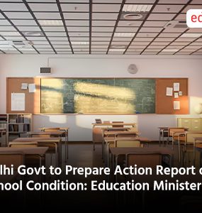 Delhi Govt to Prepare Action Report on School Condition: Education Minister