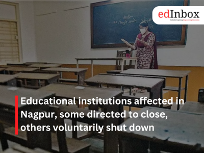 Educational institutions affected in Nagpur, some directed to close, others voluntarily shut down