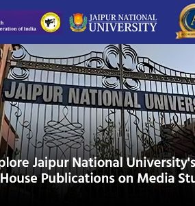 Explore Jaipur National University's In-House Publications on Media Studies