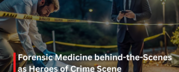 Forensic Medicine behind-the-Scenes as Heroes of Crime Scene Investigations