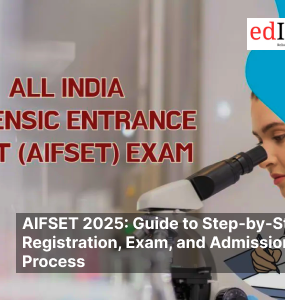 AIFSET 2025: Guide to Step-by-Step Registration, Exam, and Admission Process