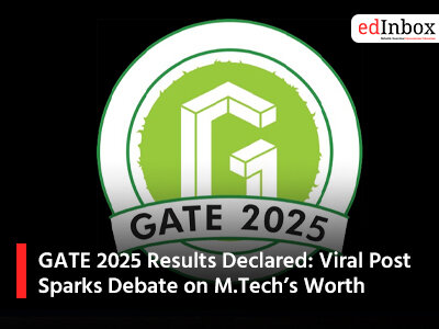 GATE 2025 Results Declared: Viral Post Sparks Debate on M.Tech’s Worth