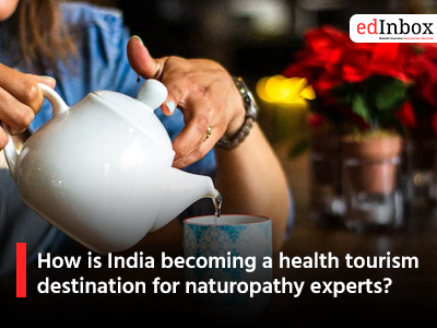 How is India becoming a health tourism destination for naturopathy experts?