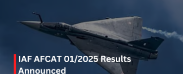 IAF AFCAT 01/2025 Results Announced