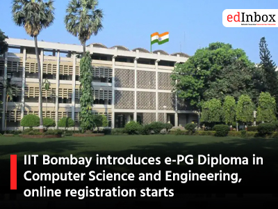IIT Bombay introduces e-PG Diploma in Computer Science and Engineering, online registration starts