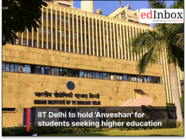 IIT Delhi to hold 'Anveshan' for students seeking higher education