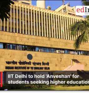 IIT Delhi to hold 'Anveshan' for students seeking higher education
