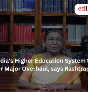 India's Higher Education System Set for Major Overhaul, says Rashtrapati