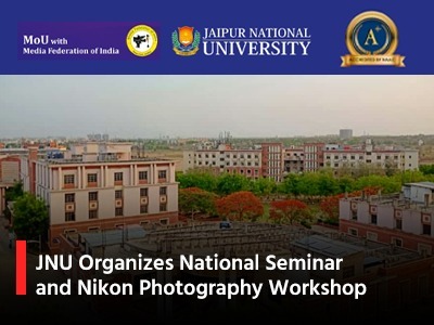 JNU Organized a National Seminar and Nikon Photography Workshop