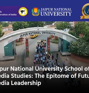 Jaipur National University School of Media Studies: The Epitome of Future Media Leadership