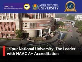 Jaipur National University: The Leader with NAAC A+ Accreditation