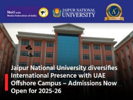 Jaipur National University diversifies International Presence with UAE Offshore Campus – Admissions Now Open for 2025-26