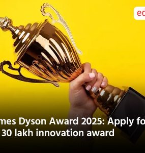 James Dyson Award 2025: Apply for Rs 30 lakh innovation award