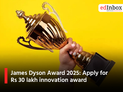 James Dyson Award 2025: Apply for Rs 30 lakh innovation award