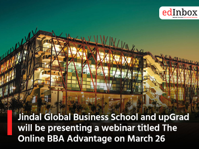Jindal Global Business School and upGrad will be presenting a webinar titled The Online BBA Advantage on March 26