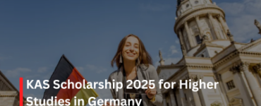 KAS Scholarship 2025 for Higher Studies in Germany