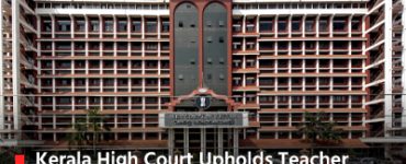 Kerala High Court Upholds Teacher Authority, Calls for Pre-Inquiry Before Criminal Cases