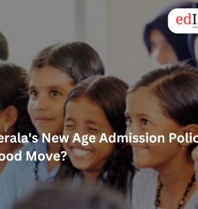 Kerala's New Age Admission Policy: A Good Move?