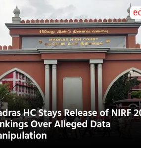 Madras HC Stays Release of NIRF 2025 Rankings Over Alleged Data Manipulation