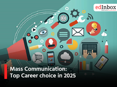 Mass Communication: Top Career choice in 2025