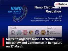 MeitY to organize Nano Electronics Roadshow and Conference in Bengaluru on 27 March