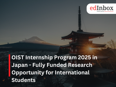 OIST Internship Program 2025 in Japan - Fully Funded Research Opportunity for International Students