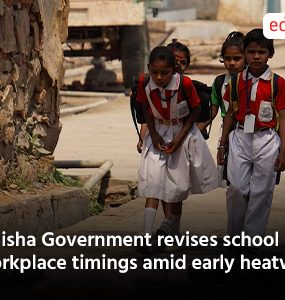 Odisha Government revises school and workplace timings amid early heatwave