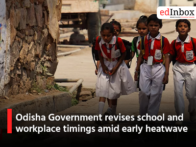 Odisha Government revises school and workplace timings amid early heatwave