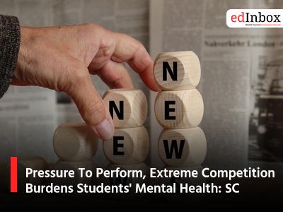 Pressure To Perform, Extreme Competition Burdens Students' Mental Health: SC