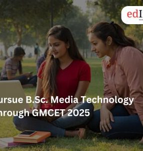 Pursue B.Sc. Media Technology Through GMCET 2025