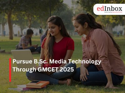 Pursue B.Sc. Media Technology Through GMCET 2025