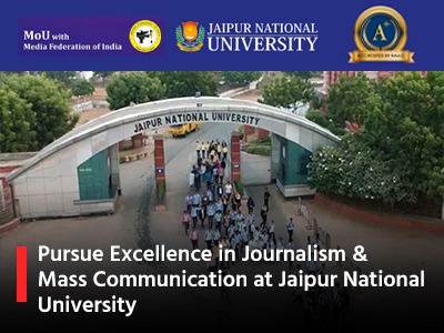 Pursue Excellence in Journalism & Mass Communication at Jaipur National University