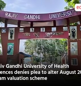Rajiv Gandhi University of Health Sciences denies plea to alter August 2024 exam valuation scheme