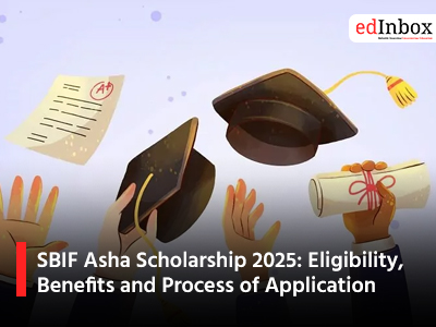 SBIF Asha Scholarship 2025: Eligibility, Benefits and Process of Application
