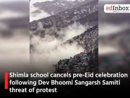 Shimla school cancels pre-Eid celebration following Dev Bhoomi Sangarsh Samiti threat of protest
