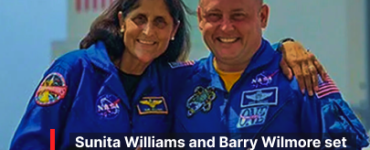 Sunita Williams and Barry Wilmore set to Travel Back to Earth after nine months