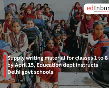 Supply writing material for classes 1 to 8 by April 15, Education dept instructs Delhi govt schools