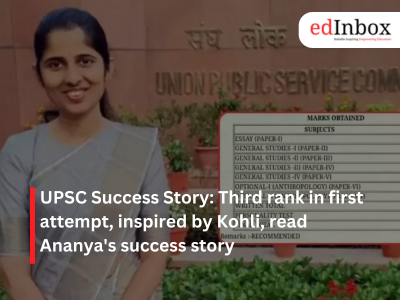 UPSC Success Story: Third rank in first attempt, inspired by Kohli, read Ananya's success story