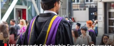 US Suspends Scholarship Funds For Overseas Scholars, Indian Students Suffer Undecided Fate; See Details