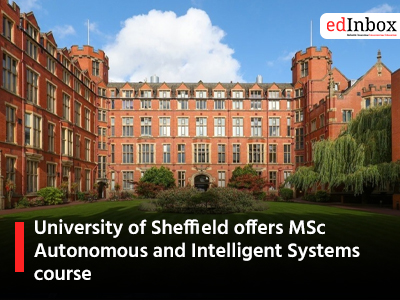 University of Sheffield offers MSc Autonomous and Intelligent Systems course