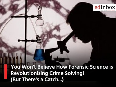 You Won't Believe How Forensic Science is Revolutionising Crime Solving! (But There's a Catch...)