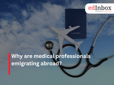 Why are medical professionals emigrating abroad?