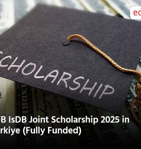 YTB IsDB Joint Scholarship 2025 in Turkiye (Fully Funded)