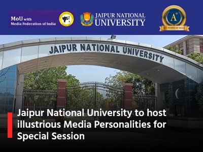Jaipur National University to host illustrious Media Personalities for Special Session