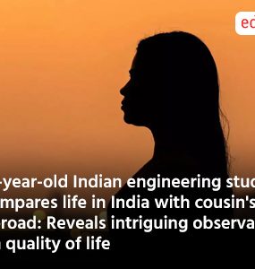 21-year-old Indian engineering student compares life in India with cousin's abroad: Reveals intriguing observations on quality of life
