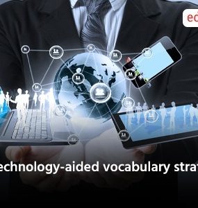 5 technology-aided vocabulary strategies