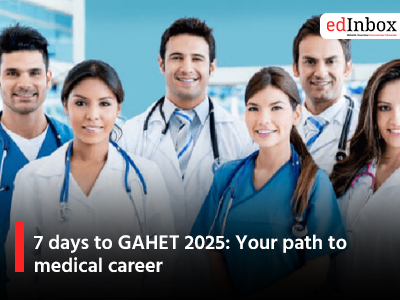 7 days to GAHET 2025: Your path to medical career