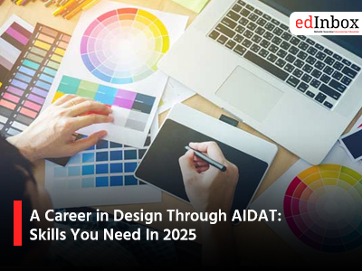 A Career in Design Through AIDAT: Skills You Need In 2025