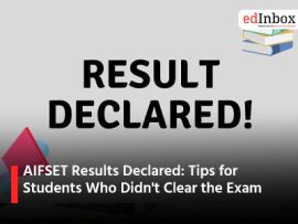 AIFSET Results Declared: Tips for Students Who Didn't Clear the Exam